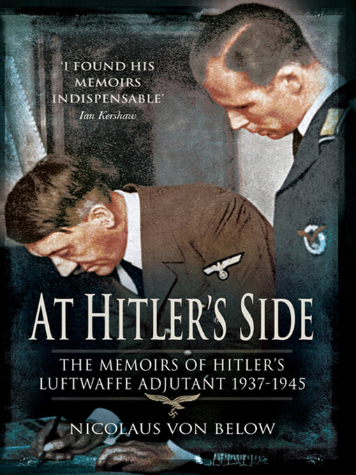 Title details for At Hitler's Side by Nicolaus von Below - Available